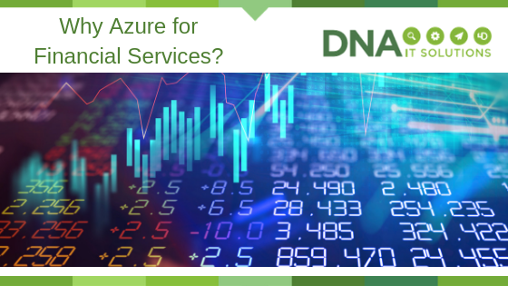 Azure for Financial Services DNA IT Solutions