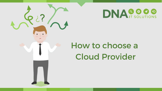 How to choose a cloud provider DNA IT