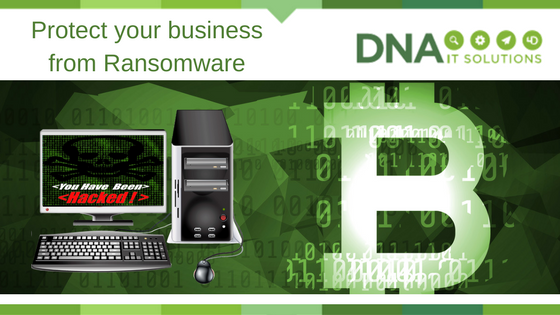 protect ransomware DNA IT Solutions